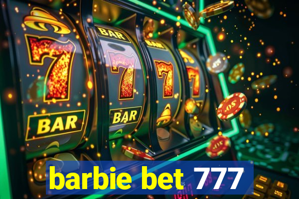 barbie bet 777