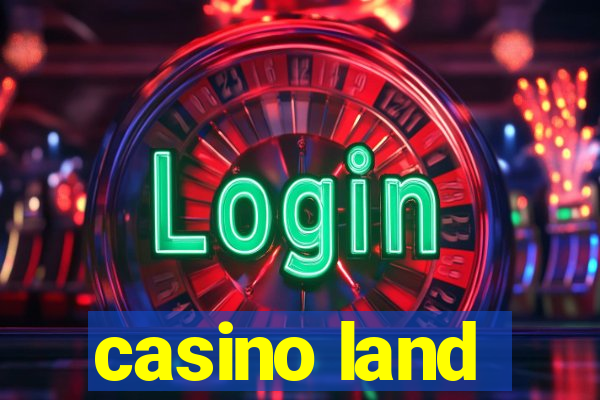 casino land