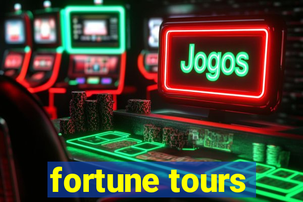 fortune tours