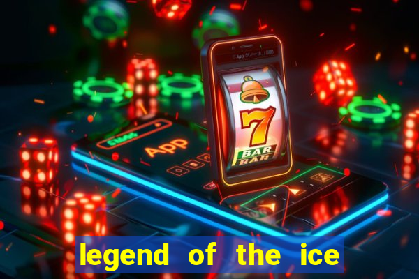 legend of the ice dragon slot