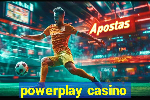 powerplay casino