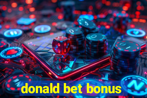 donald bet bonus