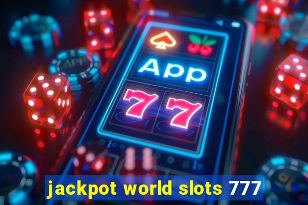 jackpot world slots 777