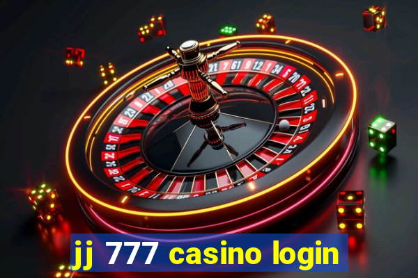 jj 777 casino login