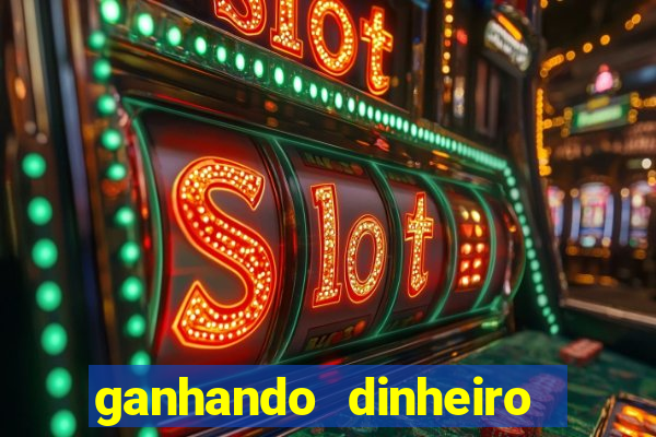 ganhando dinheiro em jogos