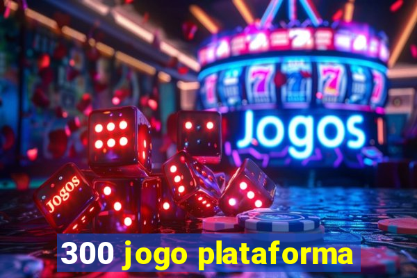 300 jogo plataforma