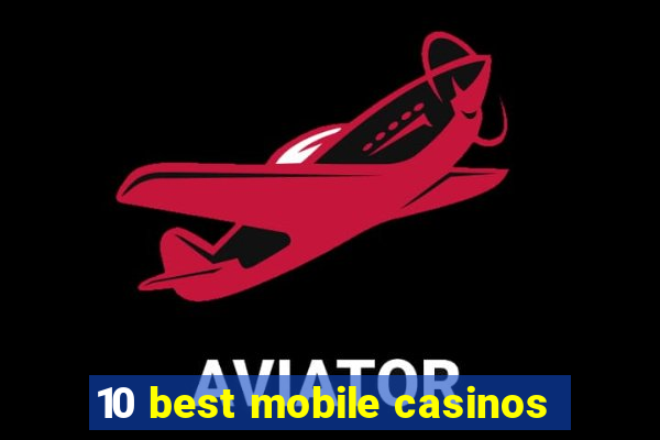 10 best mobile casinos