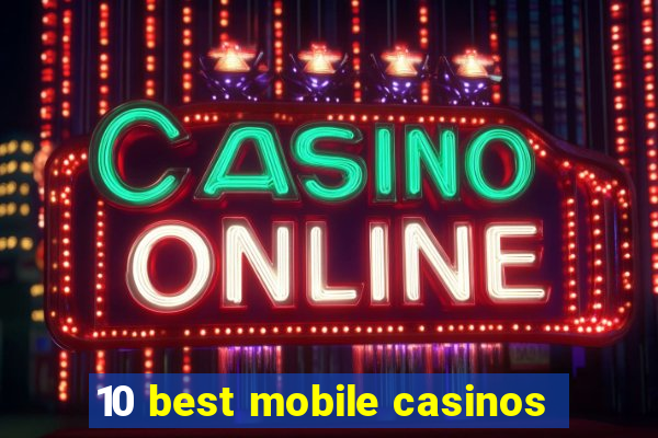 10 best mobile casinos