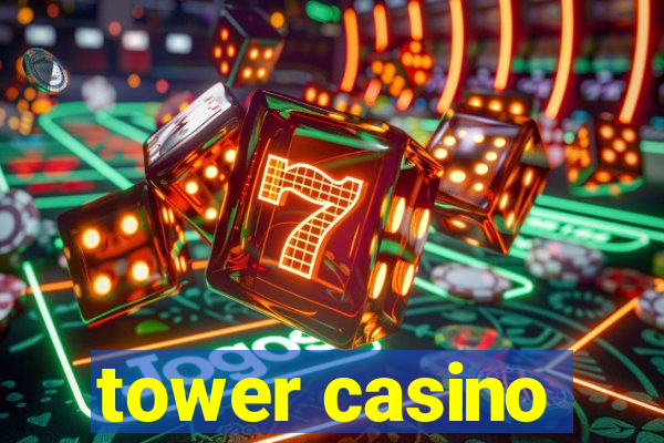 tower casino