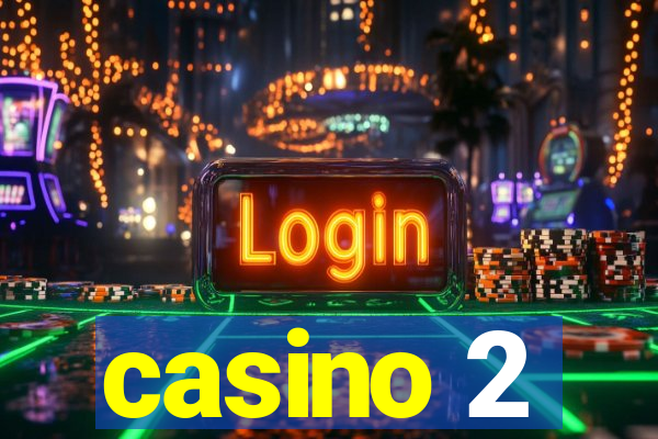 casino 2