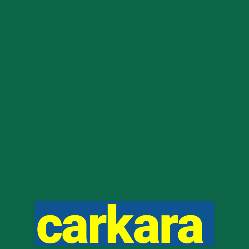 carkara