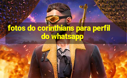 fotos do corinthians para perfil do whatsapp