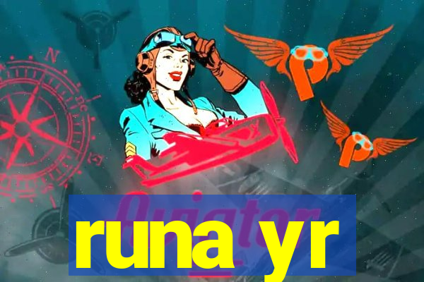 runa yr