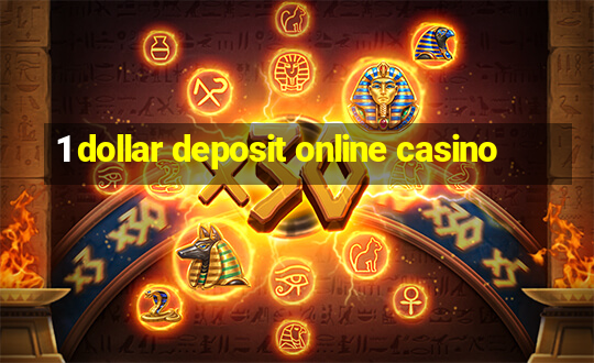 1 dollar deposit online casino