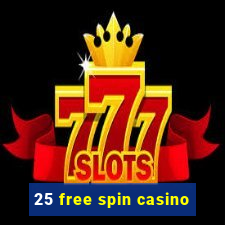 25 free spin casino