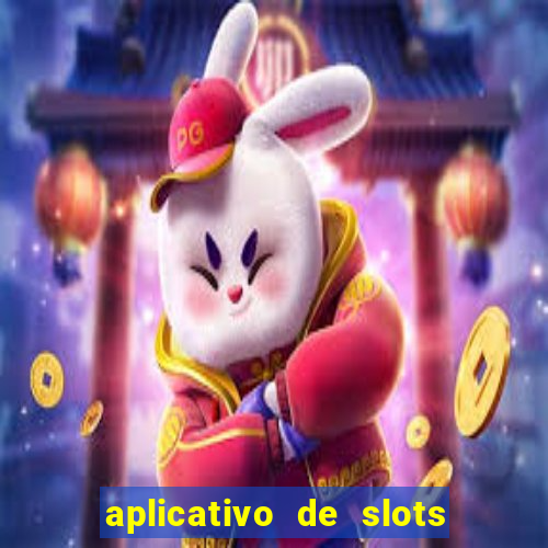 aplicativo de slots que pagam