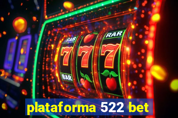 plataforma 522 bet