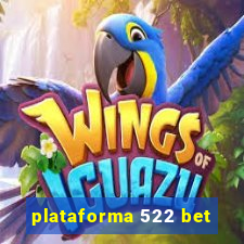 plataforma 522 bet