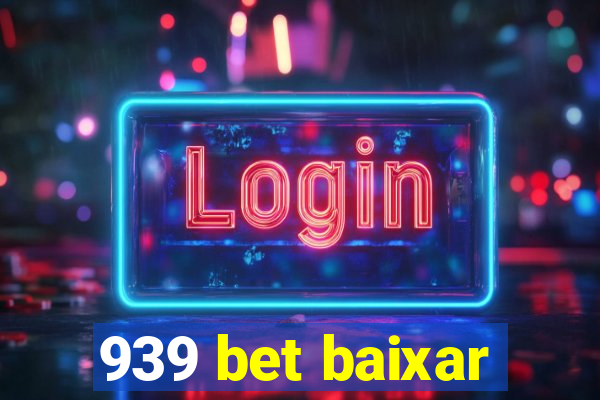 939 bet baixar