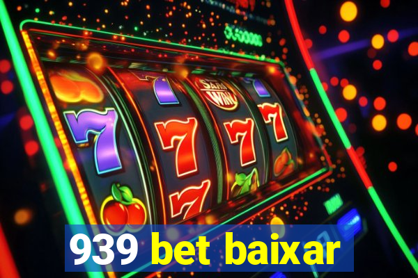 939 bet baixar