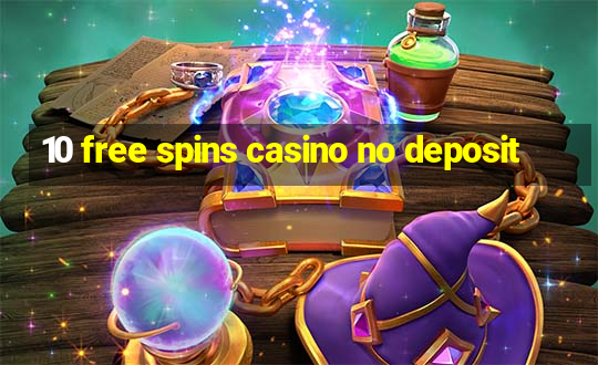 10 free spins casino no deposit