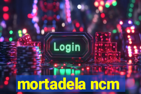 mortadela ncm