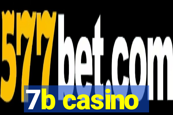 7b casino