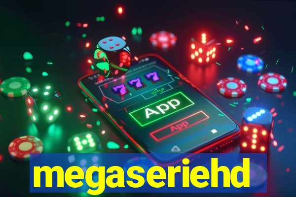 megaseriehd