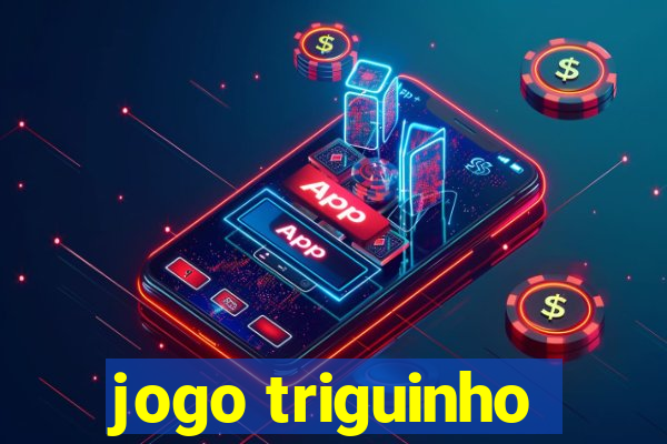 jogo triguinho