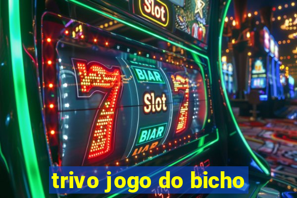 trivo jogo do bicho