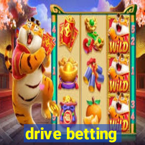 drive betting