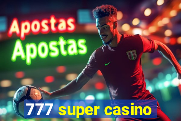 777 super casino