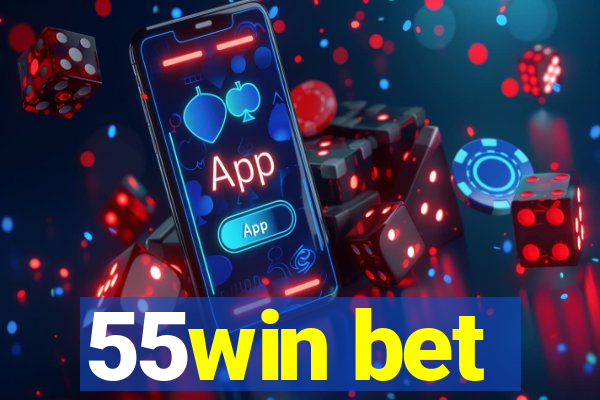 55win bet