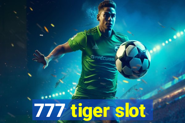 777 tiger slot