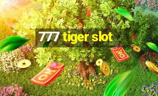 777 tiger slot