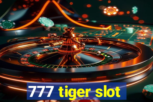 777 tiger slot