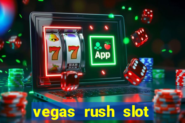 vegas rush slot free play