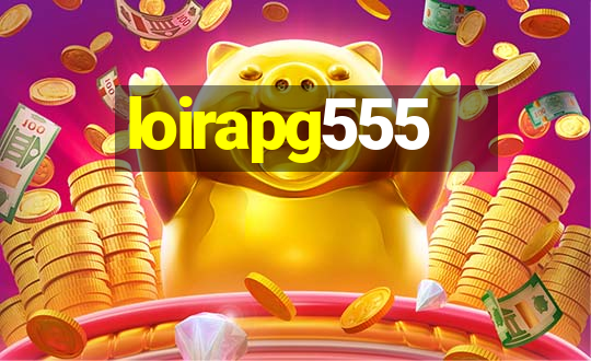 loirapg555