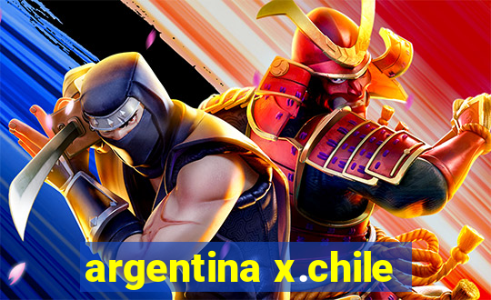 argentina x.chile