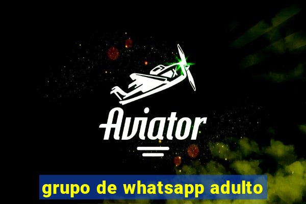 grupo de whatsapp adulto