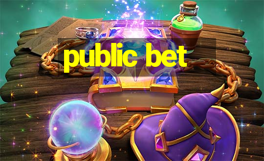 public bet