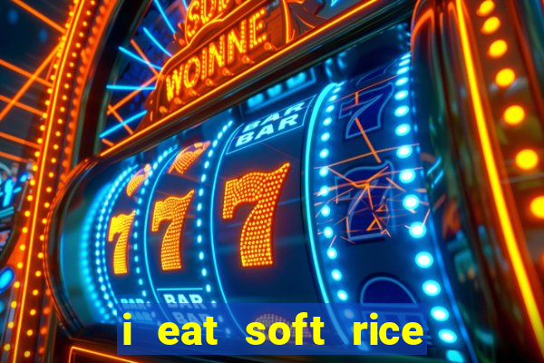 i eat soft rice in another world pt br