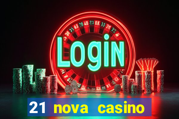 21 nova casino coupon code