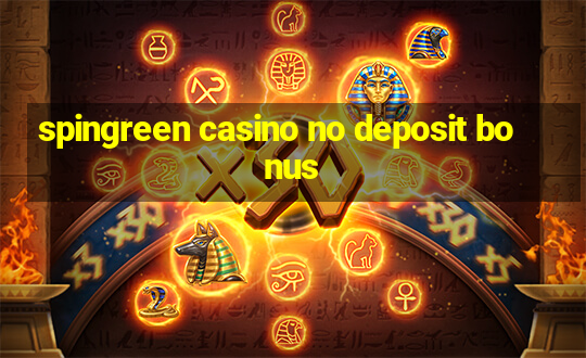 spingreen casino no deposit bonus