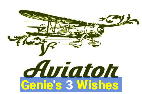 Genie's 3 Wishes