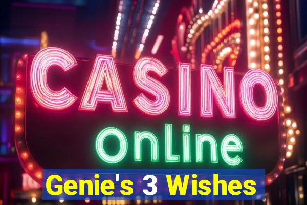 Genie's 3 Wishes