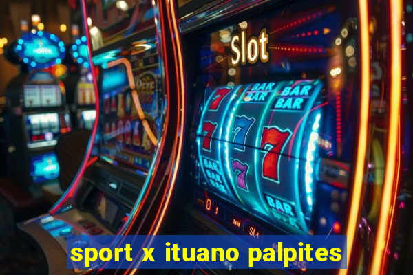 sport x ituano palpites