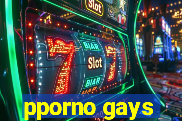 pporno gays