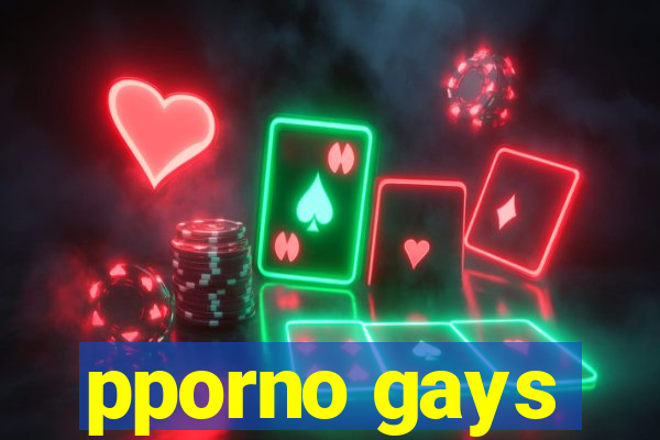 pporno gays