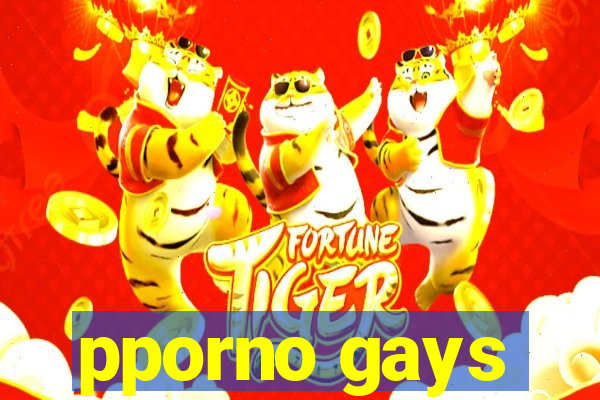 pporno gays